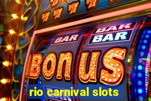 rio carnival slots